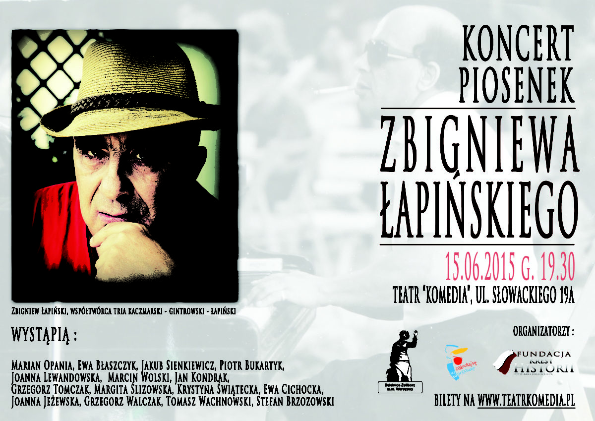 Koncert piosenek Zbigniewa Łapińskiego, Teatr Komedia, 15.06.2015 r., godz. 19.30